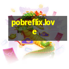 Logo da POBREFLIX.LOVE